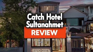 Catch Hotel Sultanahmet Istanbul Review Is This Hotel Worth It [upl. by Eninaj231]