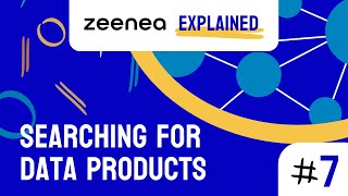 Zeenea Explained 7  Searching for Data Products in Zeenea’s Enterprise Data Marketplace [upl. by Pavior]