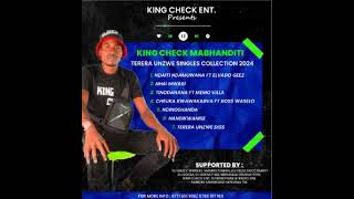 King Check  Nhai Mwari  Terera Unzwe Single Collection 2024 [upl. by Irakab]