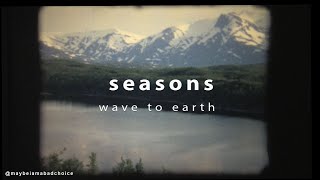 wave to earth  seasons lyrics [upl. by Favianus674]