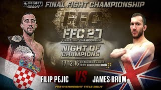 FFC 27 Filip Pejic vs James Brum [upl. by Nylaras]