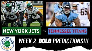 FIVE BOLD PREDICTIONS For Jets vs Titans [upl. by Ibmat]