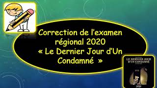 Correction de lExamen Régional 2020  Le Dernier Jour dUn Condamné [upl. by Lambard]