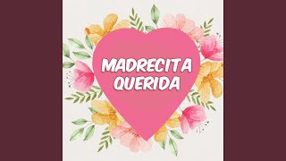 Madrecita Querida [upl. by Hotchkiss]