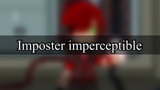 IMPOSTER IMPERCEPTIBLE‼️  Trend  Oc’s  Mike [upl. by Nosle]