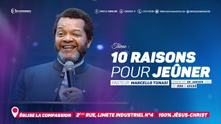 10 raisons pour jeûner Pasteur MARCELLO TUNASI culte du 09 janvier 2022 [upl. by Anagnos]