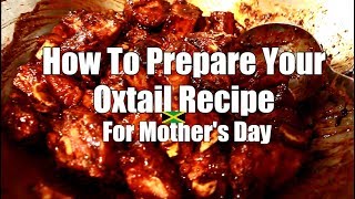 How To Prepare Your Oxtail Recipe For Mothers Day  Chef Ricardo Cooking [upl. by Cheslie562]