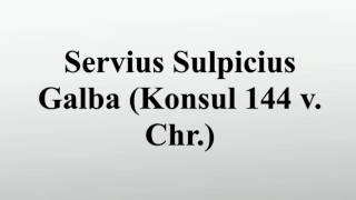 Servius Sulpicius Galba Konsul 144 v Chr [upl. by Yuria144]