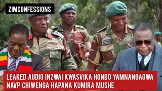 Leaked Audio Inzwai Kwasvika Hondo YaMnangagwa NaVP Chiwenga Hapana Kumira Mushe [upl. by Howlyn475]