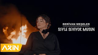 Berivan Meşeler  Söyle Seviyor Musun  New Clip [upl. by Custer]