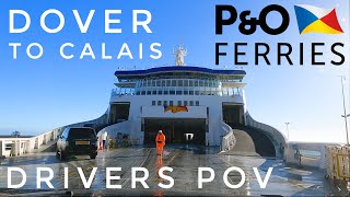 Crossing The English Channel  4K Drivers POV Boarding PampO Ferries Dover to Calais [upl. by Katonah230]