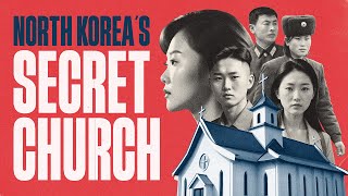 Inside the Persecuted Church of North Korea [upl. by Eidnyl]