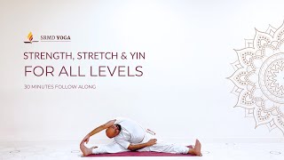 30Minute Yoga Flow Strength Stretch amp Yin for All Levels  SRMD Yoga [upl. by Rutra]