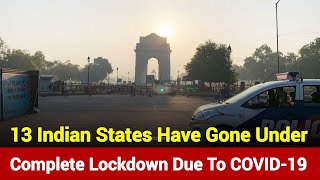 Coronavirus These 13 Indian States Have Gone Under Complete Lockdown [upl. by Allesig3]