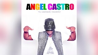 Angel Castro  Aunque No Seas Para Mi Official Audio [upl. by Hickie]