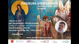 « Sacré et vie » par Monseigneur Michel Aupetit [upl. by Gretta]