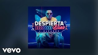 J Alvarez  Despierta Bien AUDIO [upl. by Ninetta98]