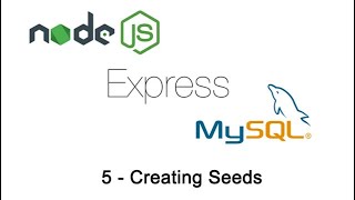 05  Nodejs amp Express  Creating seeds [upl. by Chatterjee]