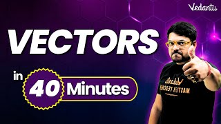 Vectors One Shot in 40 Minutes⏳  Class 12 Maths Chapter 10  Harsh sir VedantuMath Vectors [upl. by Sixela]