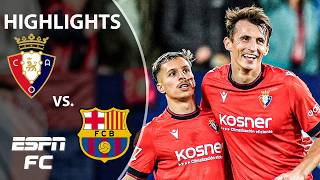 UPSET ALERT 😱 Osasuna vs Barcelona  LALIGA Highlights  ESPN FC [upl. by Schaper]