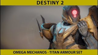 Destiny 2 Curse of Osiris  Omega Mechanos Titan Armour Set [upl. by Acirederf]