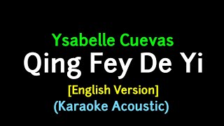 Karaoke Acoustic Qing Fey De Yi  Ysabelle Cuevas English Version [upl. by Nannie]