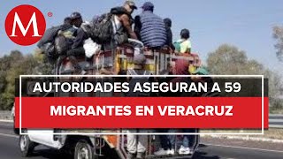 Autoridades aseguran a 59 migrantes en Veracruz [upl. by Sreip]