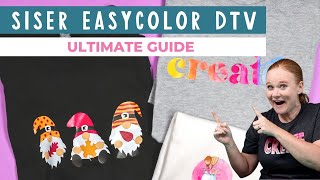 Siser Easycolor DTV Your Ultimate Guide [upl. by Amlet]