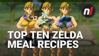 Top Ten Best Meal Recipes in The Legend of Zelda Breath of the Wild  Nintendo Switch [upl. by Yerffoj427]