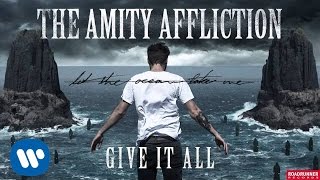 The Amity Affliction  Give It All Audio [upl. by Berton]