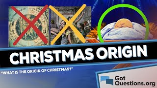 What is the origin of Christmas  GotQuestionsorg [upl. by Latsyk]