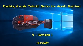 9  Revision 1  Punch Programming Gcode Tutorial Series for Amada Machines [upl. by Sibell]