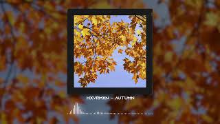 HXVRMXN  AUTUMN [upl. by Ley737]