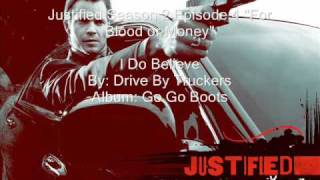 Music on Justified quotI Do Believequot By Drive by Truckers [upl. by Ycnan346]