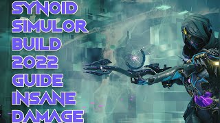 Warframe Synoid Simulor Build 2022 Guide 3 forma Insane Damage [upl. by Libyc310]