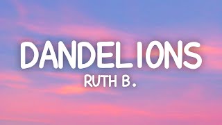 Ruth B  Dandelions Lyrics Slowed  Reverb [upl. by Nnyleak728]