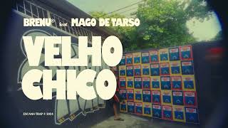 06 Brenu  Velho Chico Feat Mago de Tarso  Escam₳ ₮rap ✇ [upl. by Inaniel]