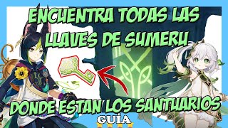 ✅🗝️Cómo conseguir LAS 10 LLAVES de los SANTUARIOS de SUMERU en Genshin Impact🗝️ [upl. by Ahsetel99]