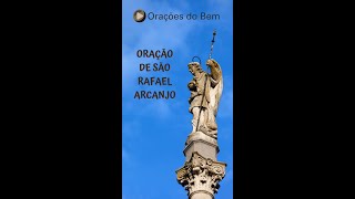 ORAÇÃO DE SÃO RAFAEL ARCANJO 🙏 oraçãoforte oraçãodesaorafaelarcanjo oracaodesaorafaelarcanjo [upl. by Dloniger]