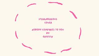 Nobody Compares To You  Gryffin  Cover [upl. by Nofpets367]