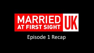 Married at First Sight UK 2022  Episode 1 Recap [upl. by Nylitsirk]