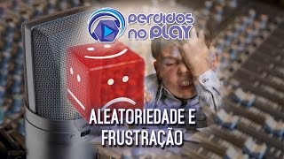 Tema Aleatoriedade e Frustração nos jogos [upl. by Ruthi484]