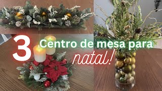 DIY  3 IDEAS DE COMO FAZER CENTROS DE MESA PRA DECORAR SUA CASA NESTE NATAL [upl. by Eirak669]