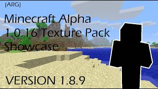 Minecraft Alpha 1016 Texture Pack Showcase [upl. by Rojas]