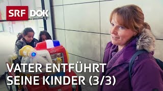 Kindsentführung – Entführte Kinder nach 5 Jahren zurück bei der Mutter 33  Reportage  SRF [upl. by Russell]