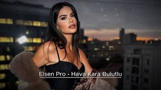 Elsen Pro  Hava Kara Bulutlu [upl. by Rosaline235]