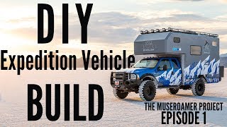 MUSEROAMER Project Part 1 The Ultimate DIY Overlanding Expedition Vehicle [upl. by Gothar959]