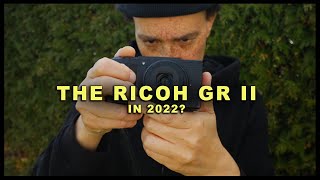 Ricoh GR II in 2022 A Street Photographers Best Friend [upl. by Aratas]