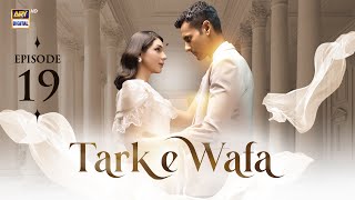 Tark e Wafa Episode 19  26 July 2024 English Subtitles ARY Digital Drama [upl. by Noeht]