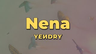 YEИDRY  Nena Letra [upl. by Fitalludba]